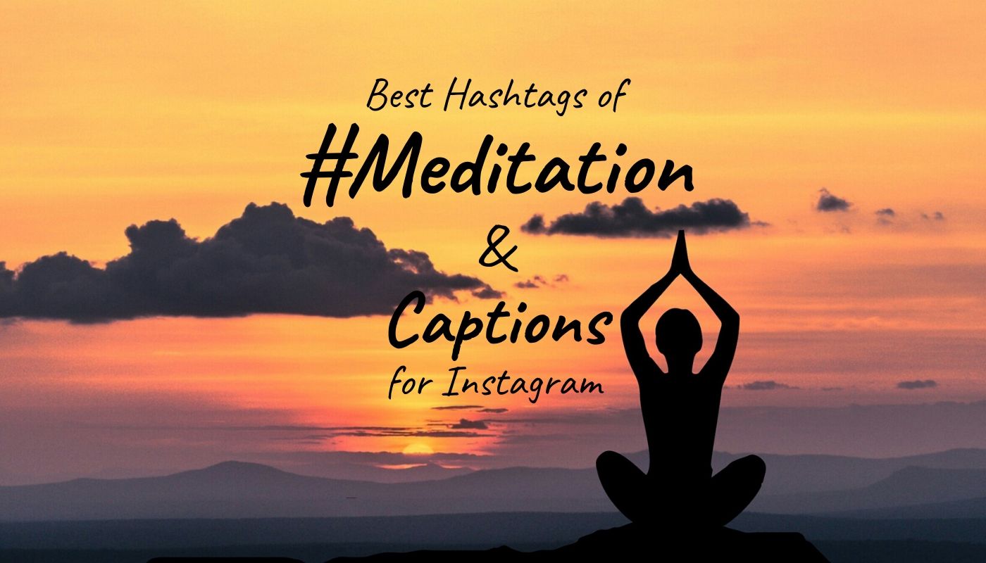 Read more about the article Best Meditation Captions for Instagram and Meditation Hashtags with Bio