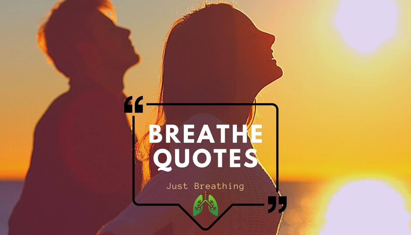 Just Breathe Quotes about breathing and relaxing