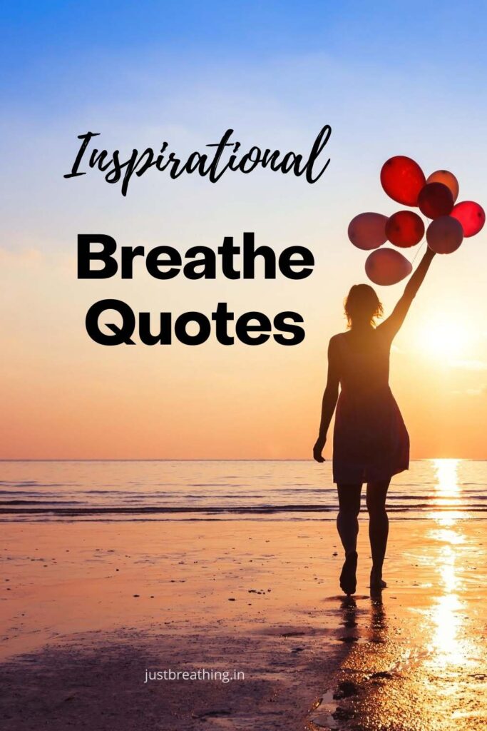 Inspirational breathe quotes for our society