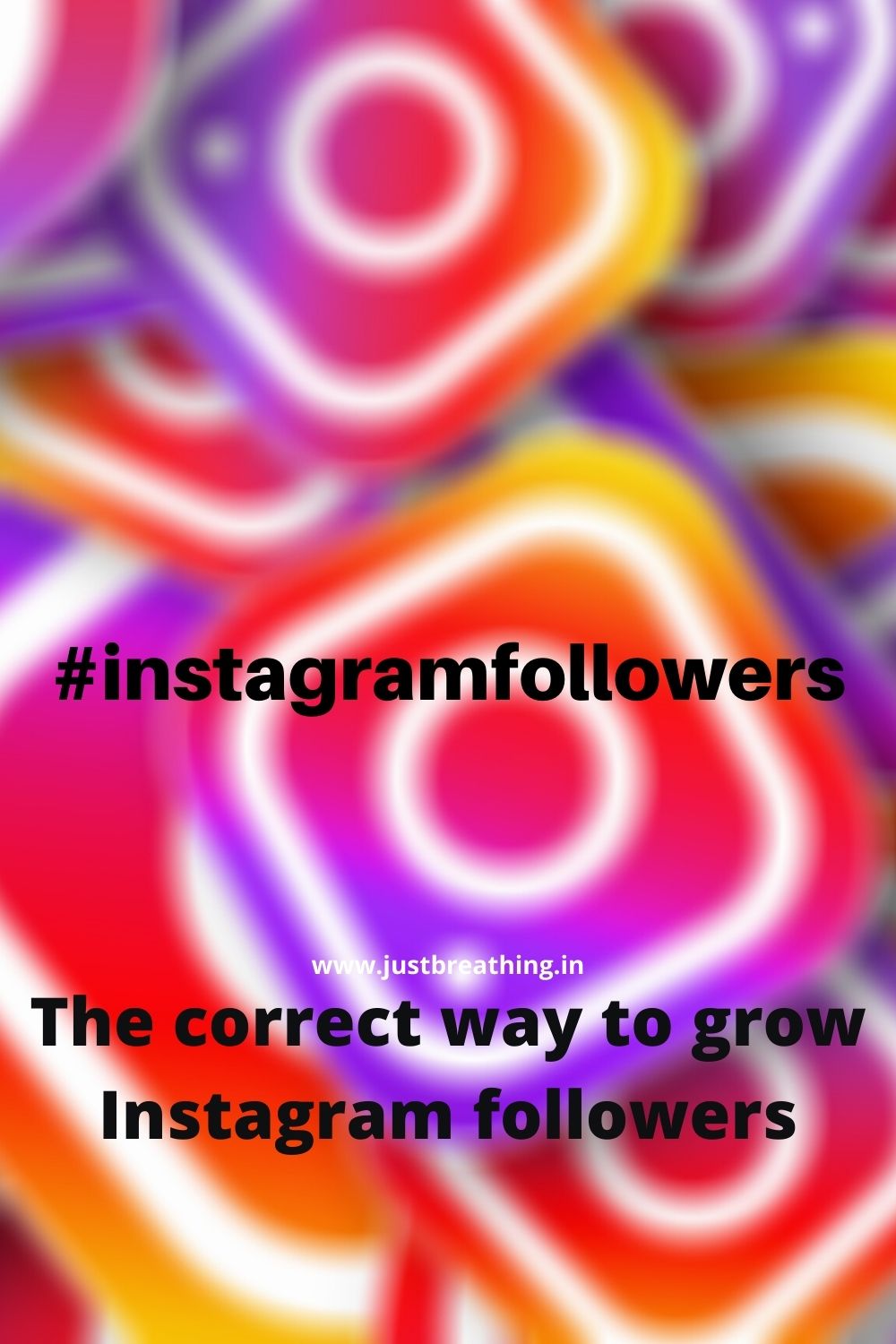The correct way to grow Instagram followers - #instagramfollowers Hashtags of Instagram followers