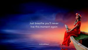 Read more about the article Take a moment to Breathe in life – Conscious Breathing