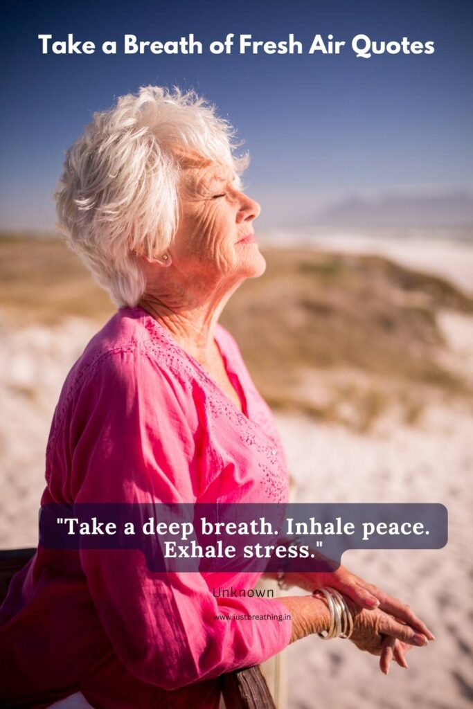 Breath of Fresh Air Quotes Breathe in peace, exhale stress